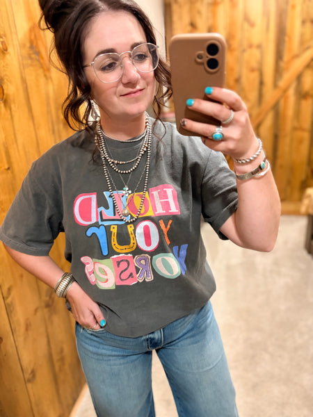 Hold Your Horses Graphic Tee